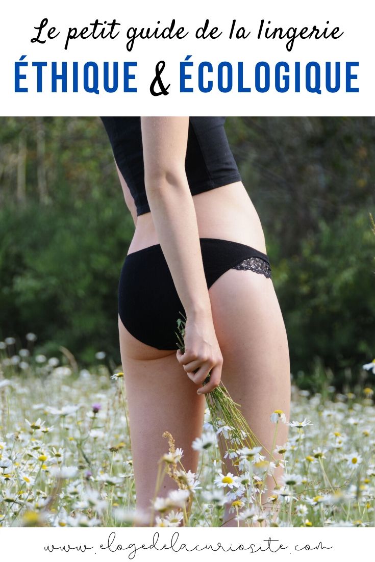 6 marques de lingerie éthique et écologique - culottes, soutien gorges et body bio, made in france, non toxiques...