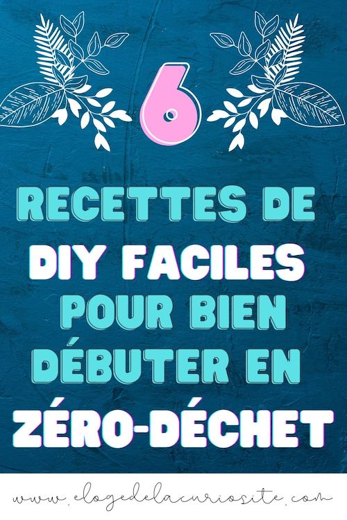 6 recettes zéro déchet à faire soi-même écologiques faciles rapides et économiques ! Pour aller vers une transition slow et écolo efficacement avec des basiques simples et efficaces, voici mes recettes préférées !
